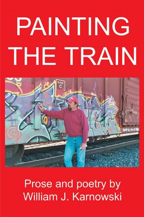 Cover of the book Painting the Train by William J. Karnowski, iUniverse