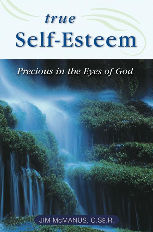 Cover of the book True Self-Esteem by Jim McManus, CSSR, Liguori Publications