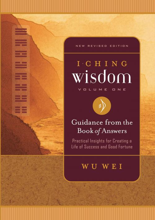 Cover of the book I Ching Wisdom Volume One by Wu Wei, Power Press Publishing