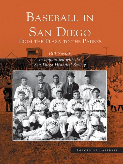 Cover of the book Baseball in San Diego by Bill Swank, San Diego Historical Society, Arcadia Publishing Inc.