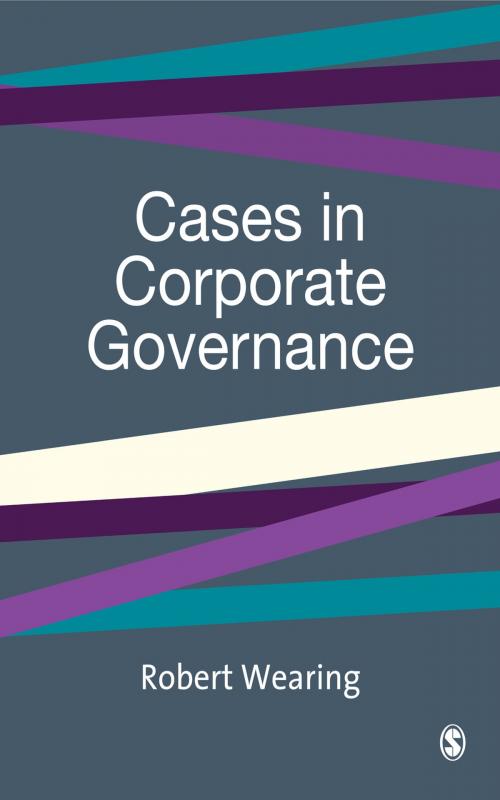 Cover of the book Cases in Corporate Governance by Mr Robert T Wearing, SAGE Publications