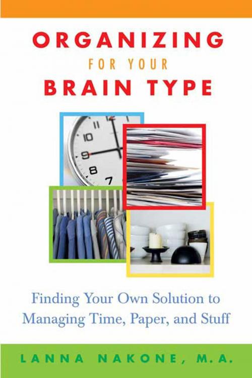 Cover of the book Organizing for Your Brain Type by Lanna Nakone, St. Martin's Publishing Group