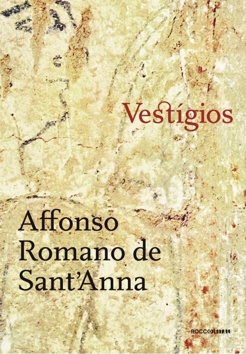 Cover of the book Vestígios by Affonso Romano de Sant'Anna, Rocco Digital