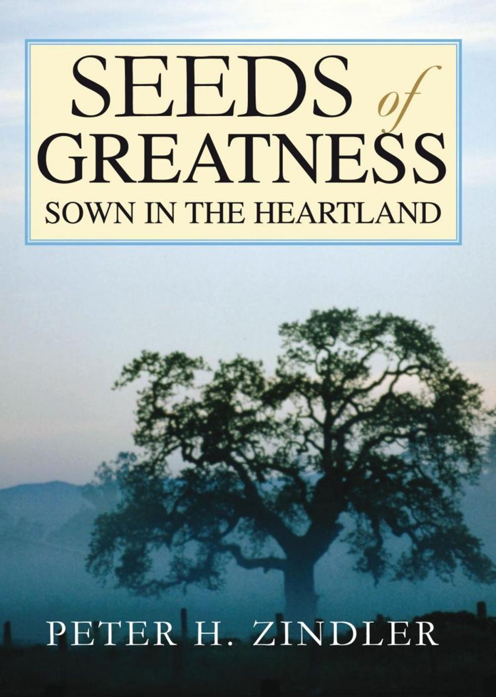 Big bigCover of Seeds of Greatness Sown in the Heartland