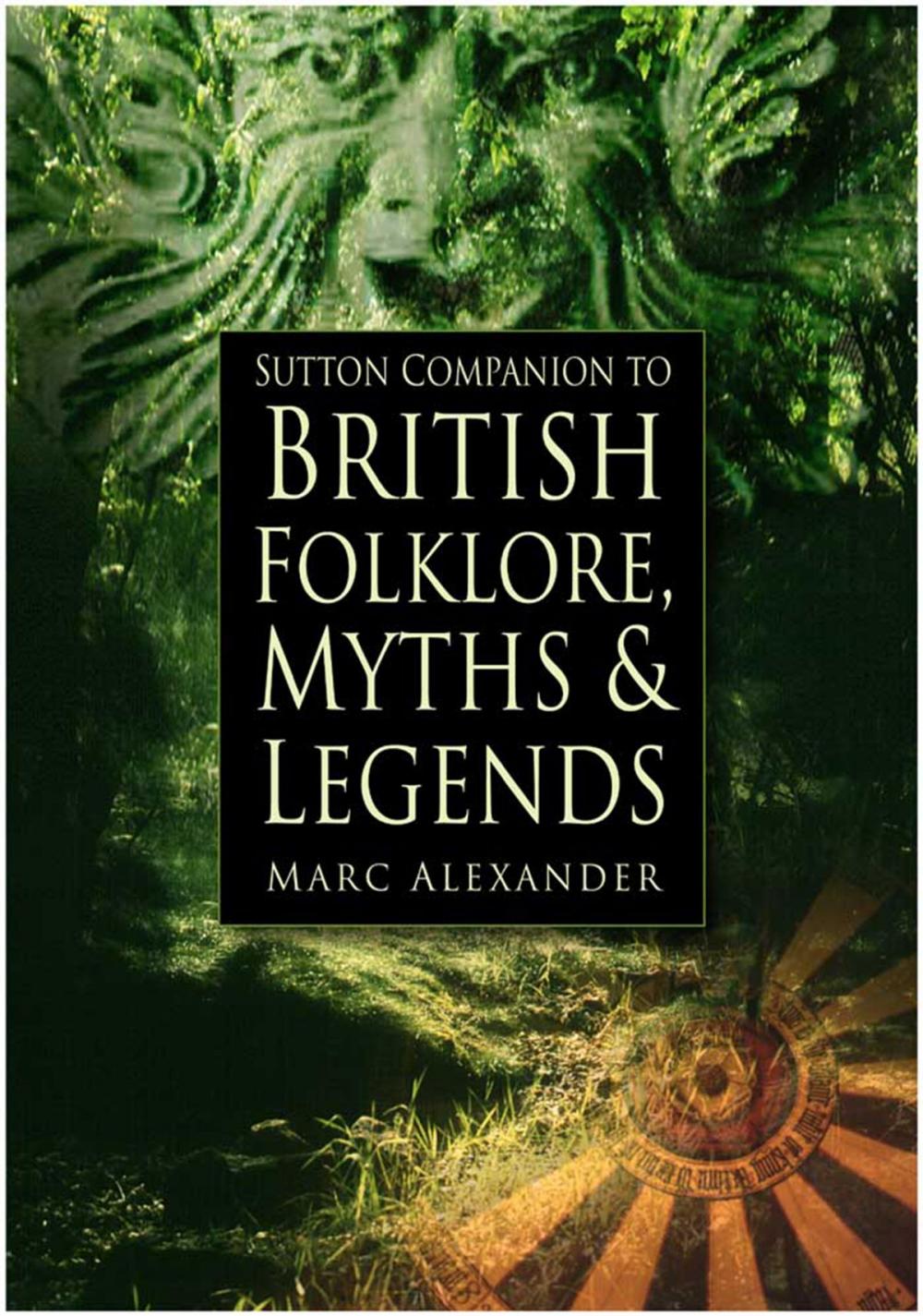 Big bigCover of Sutton Companion to British Folklore, Myths & Legends