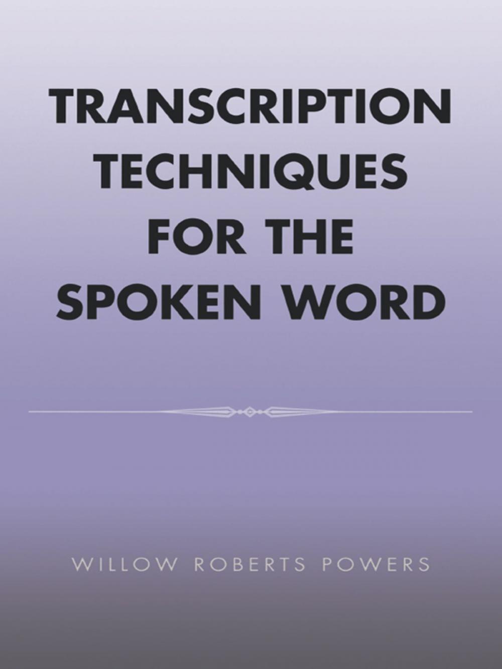 Big bigCover of Transcription Techniques for the Spoken Word