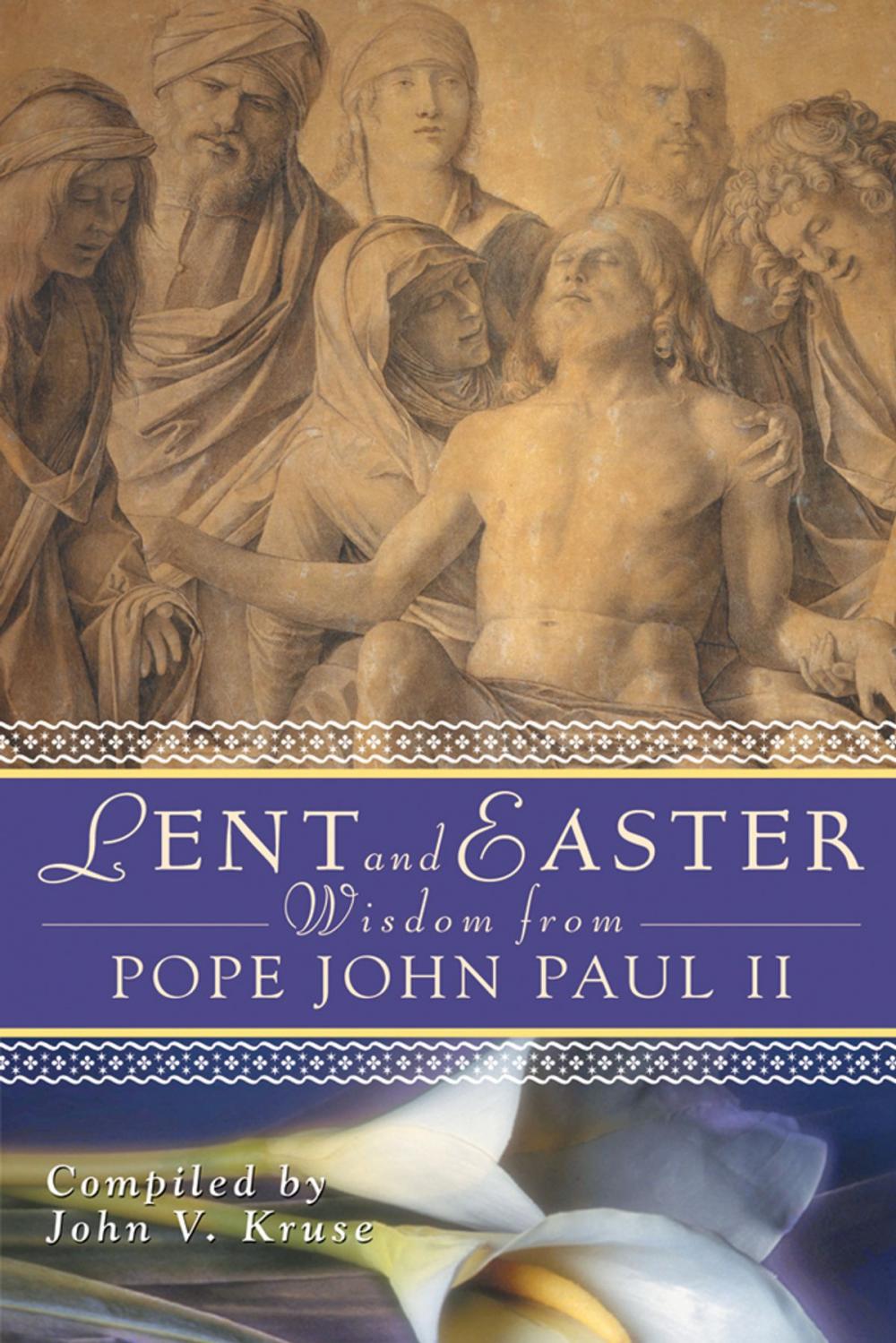 Big bigCover of Lent and Easter Wisdom from Pope John Paul II