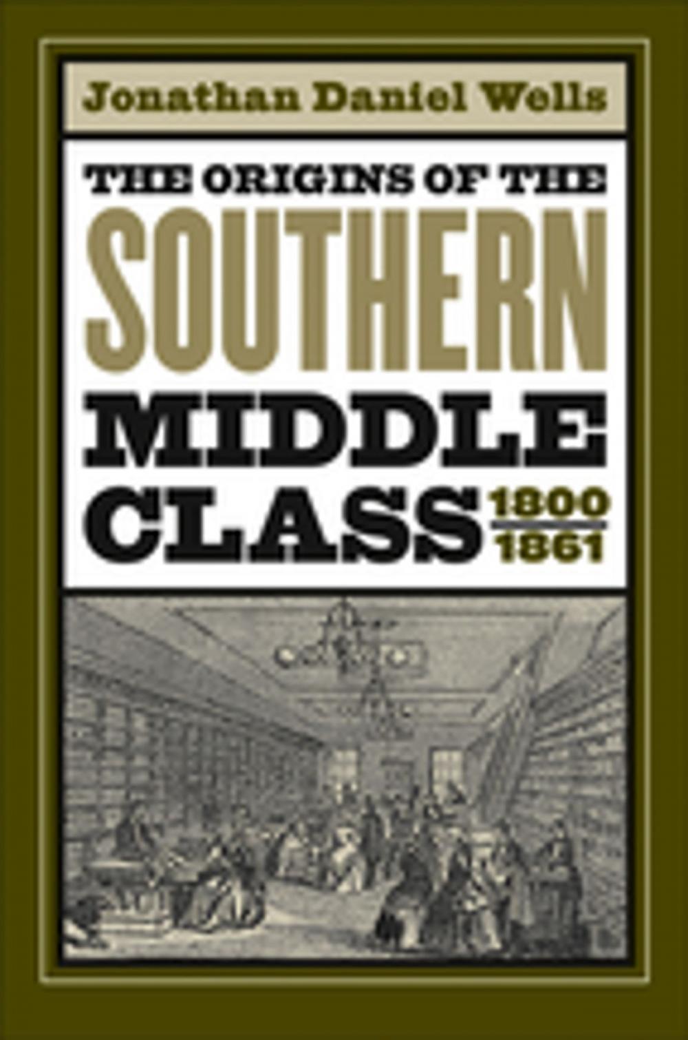 Big bigCover of The Origins of the Southern Middle Class, 1800-1861