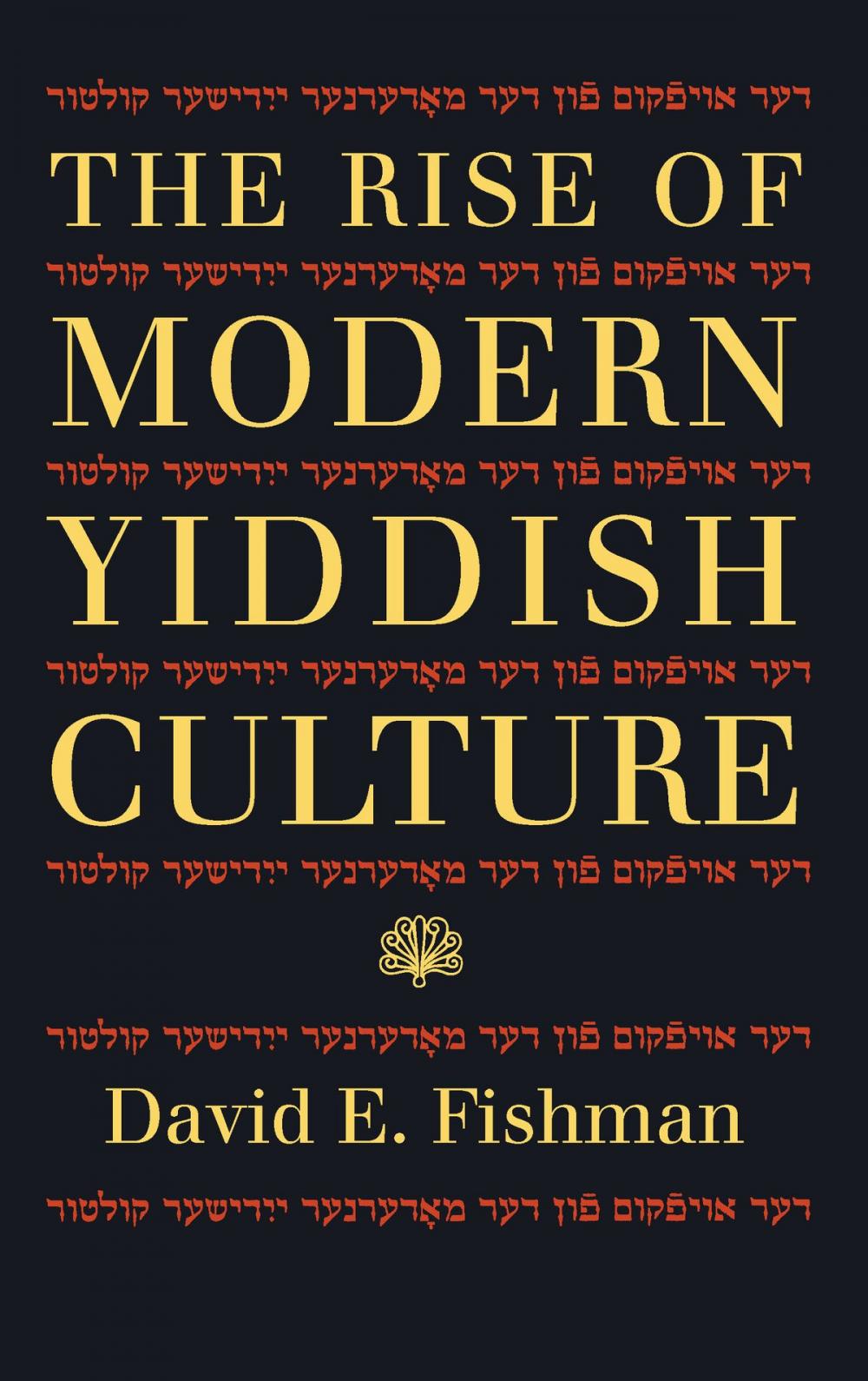 Big bigCover of The Rise of Modern Yiddish Culture