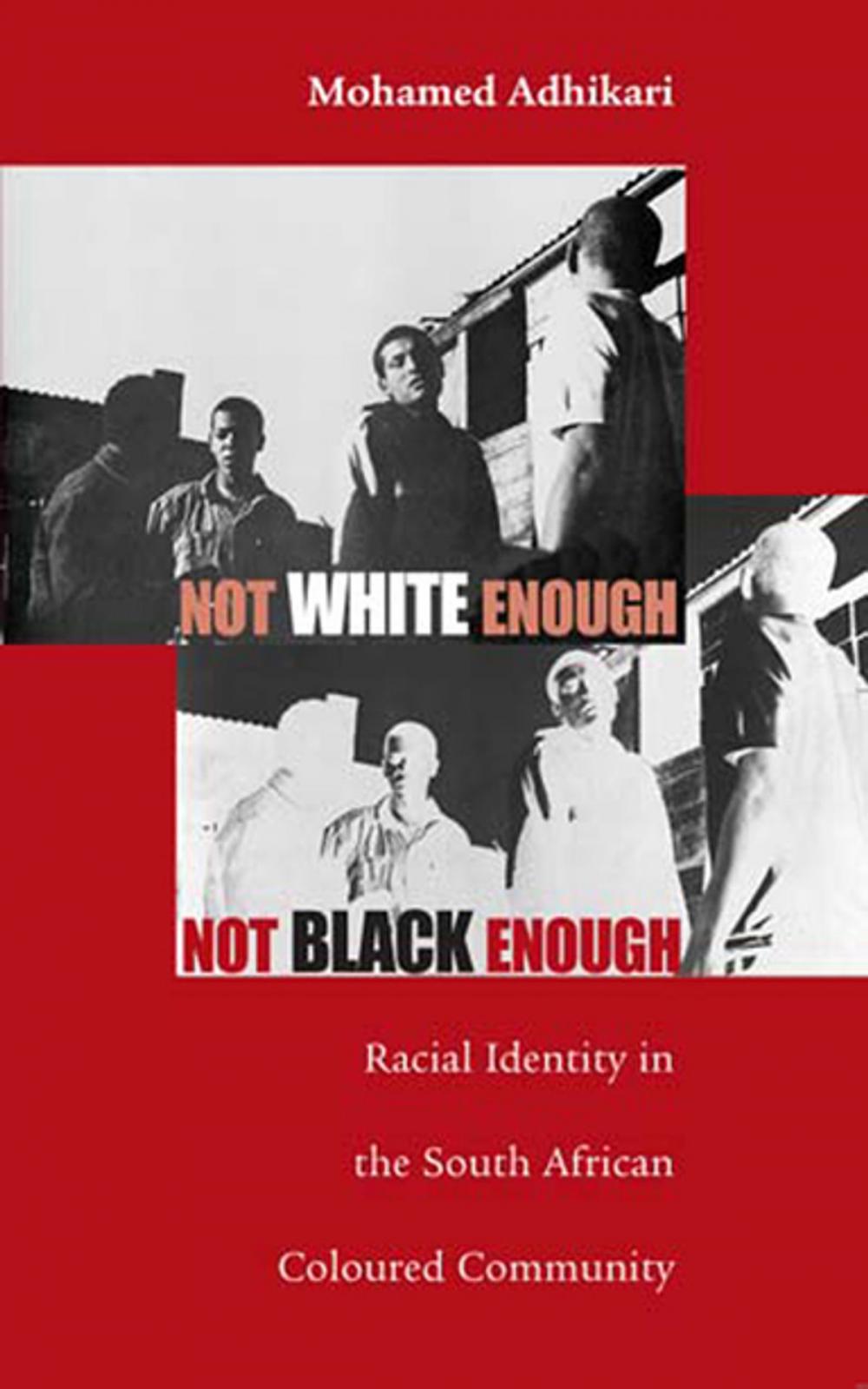 Big bigCover of Not White Enough, Not Black Enough