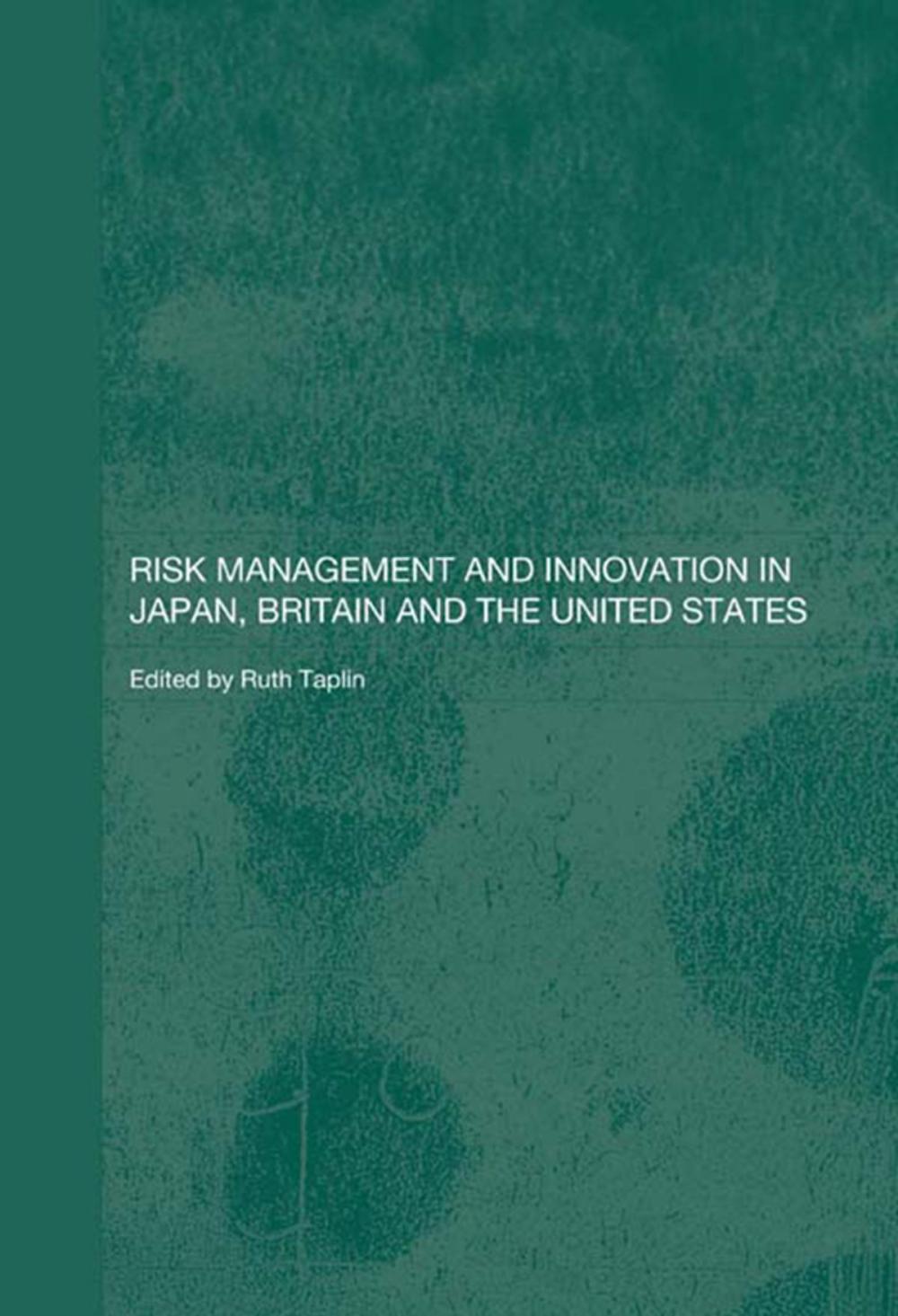 Big bigCover of Risk Management and Innovation in Japan, Britain and the USA