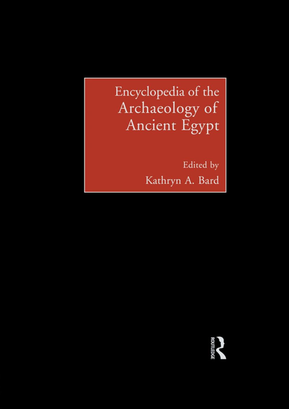 Big bigCover of Encyclopedia of the Archaeology of Ancient Egypt