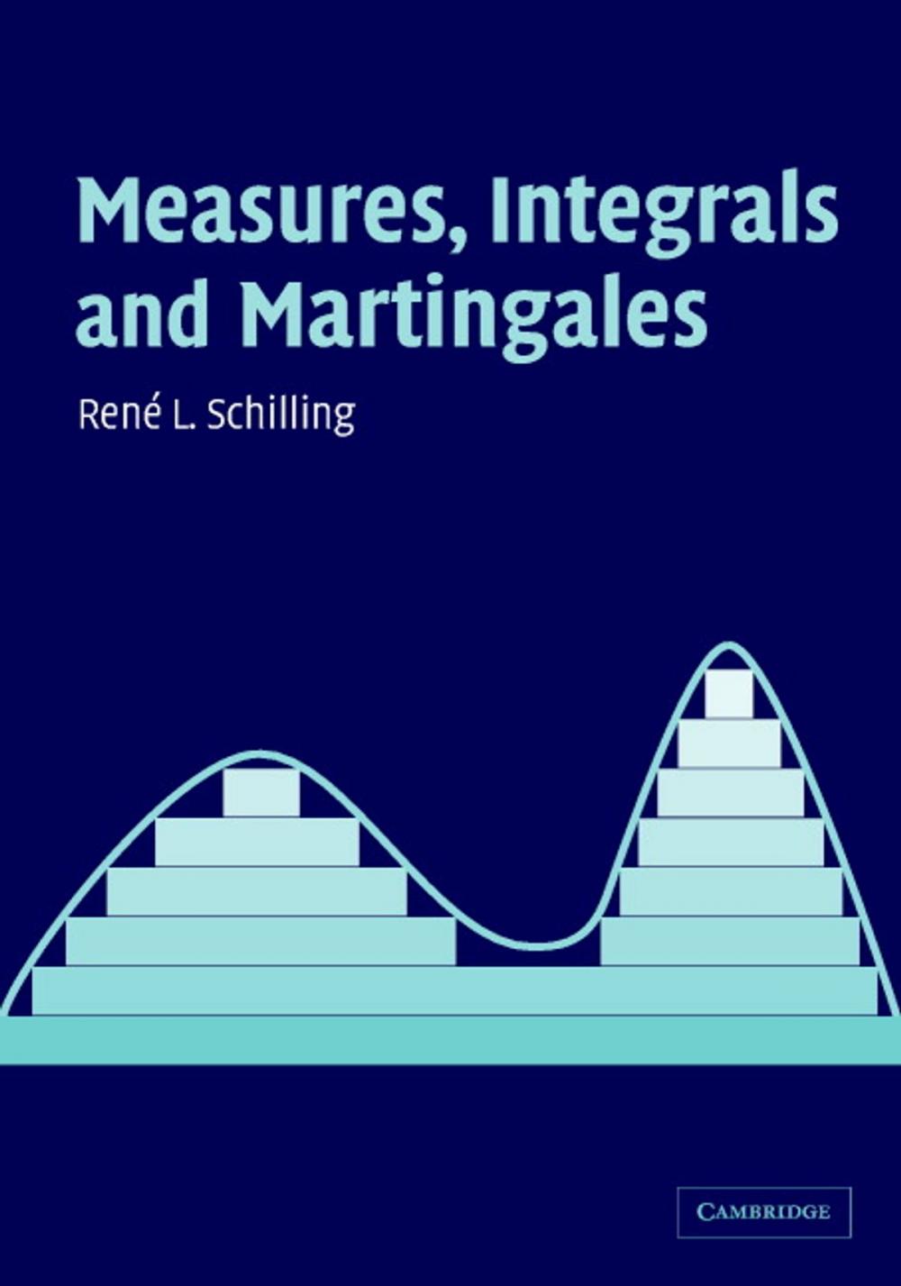 Big bigCover of Measures, Integrals and Martingales