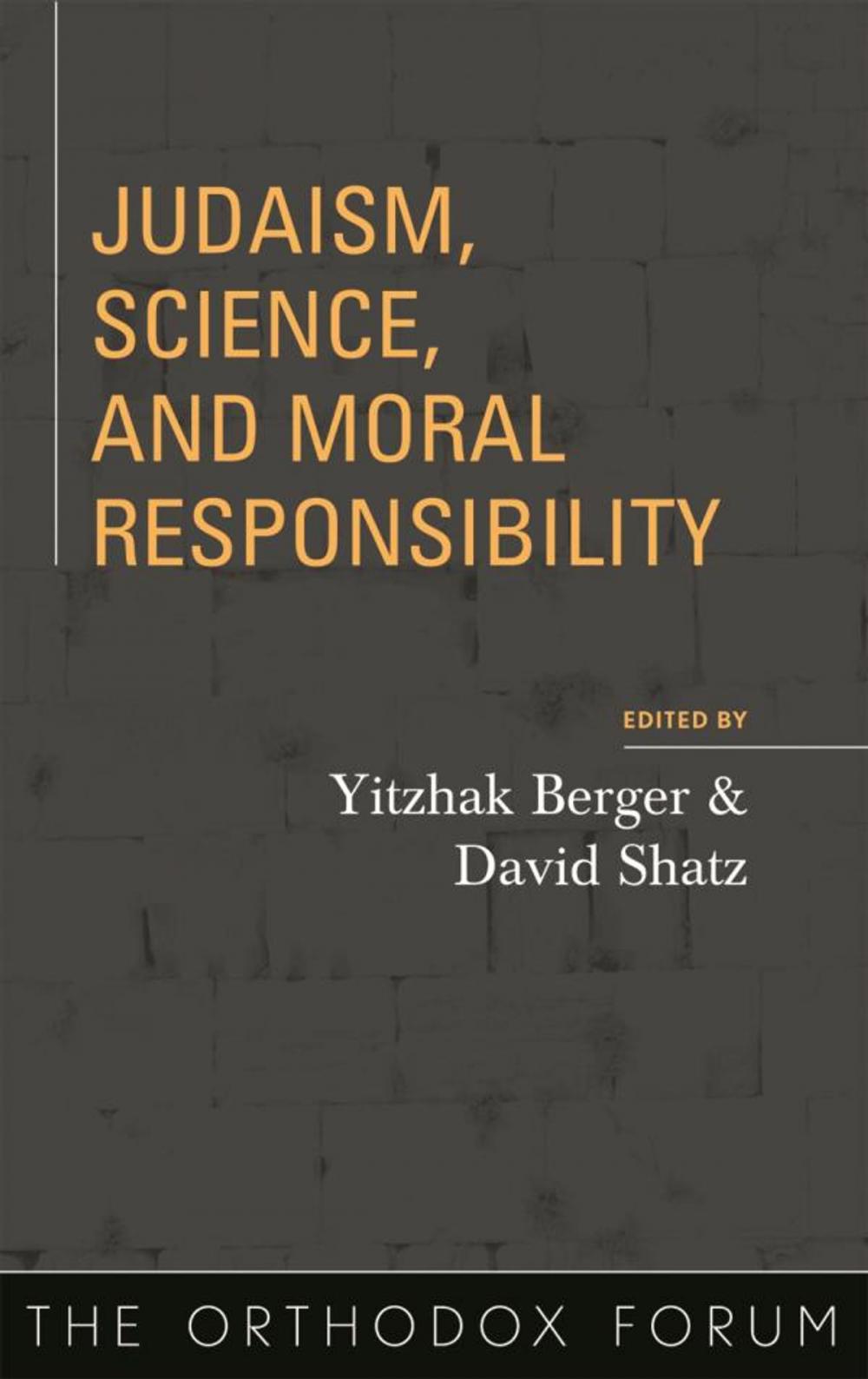 Big bigCover of Judaism, Science, and Moral Responsibility