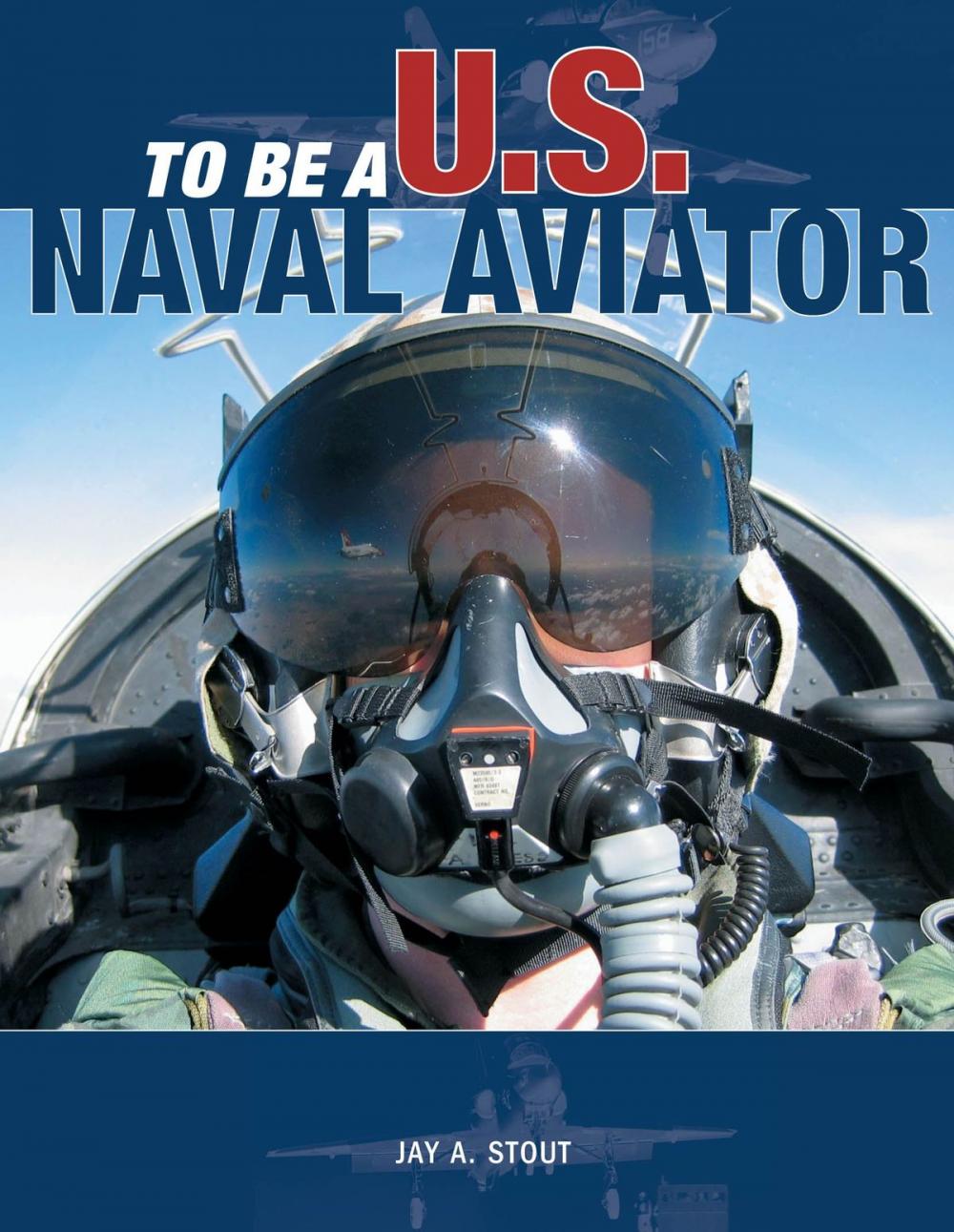 Big bigCover of To Be a U.S. Naval Aviator