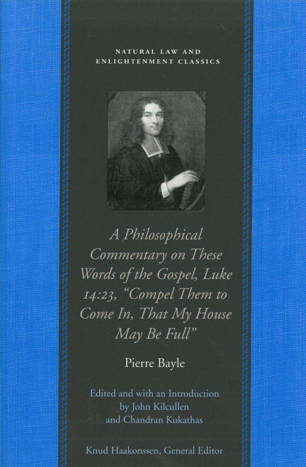 Big bigCover of A Philosophical Commentary on These Words of the Gospel, Luke 14:23, “Compel Them to Come In, That My House May Be Full”