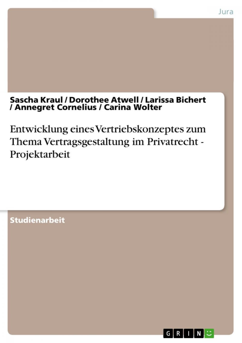 Big bigCover of Entwicklung eines Vertriebskonzeptes zum Thema Vertragsgestaltung im Privatrecht - Projektarbeit