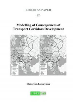 Cover of the book Modelling of Consequences of Transport Corridors Development by Ofelya Sargsyan