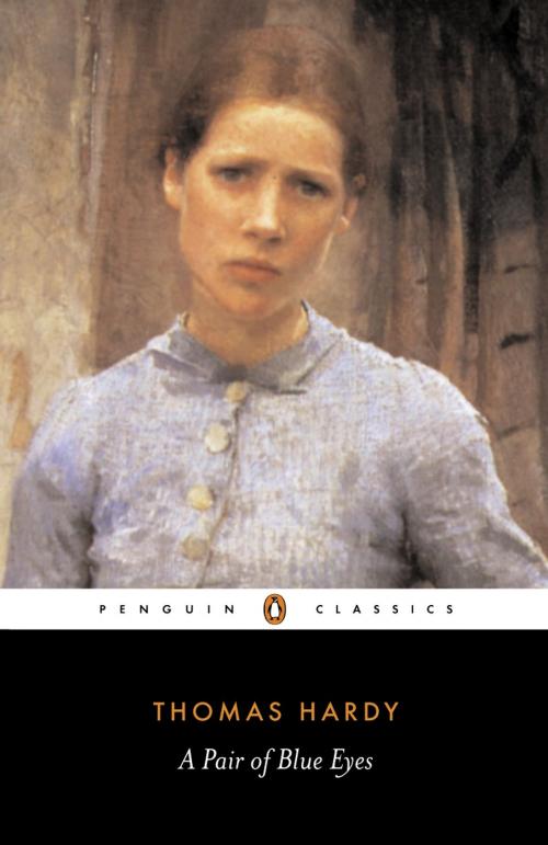 Cover of the book A Pair of Blue Eyes by Thomas Hardy, Pamela Dalziel, Penguin Books Ltd