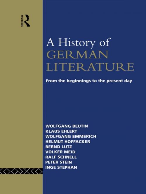 Cover of the book A History of German Literature by Wolfgang Beutin, Klaus Ehlert, Wolfgang Emmerich, Helmut Hoffacker, Bernd Lutz, Volker Meid, Ralf Schnell, Peter Stein, Inge Stephan, Taylor and Francis