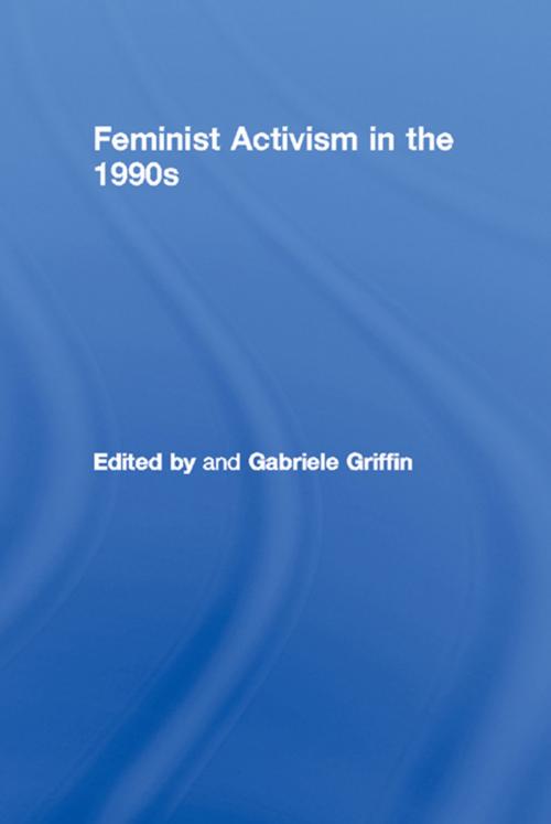 Cover of the book Feminist Activism in the 1990s by , Taylor and Francis