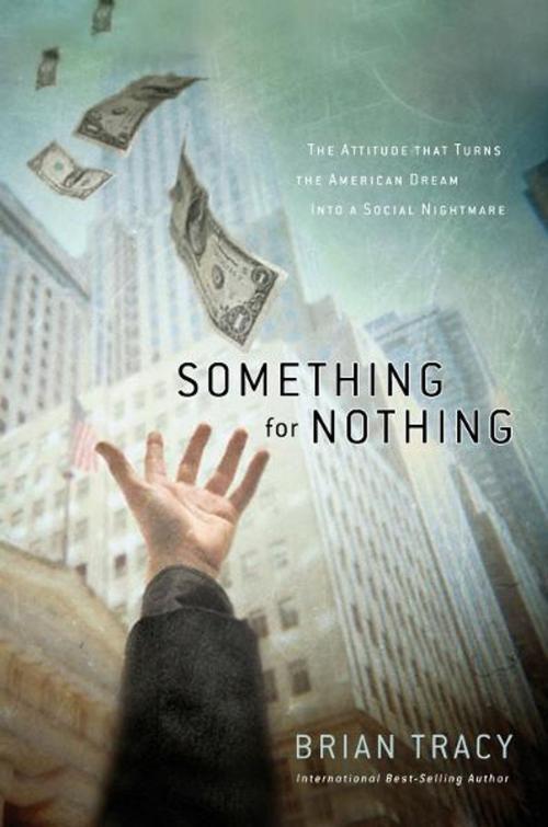 Cover of the book Something for Nothing by Brian Tracy, Thomas Nelson