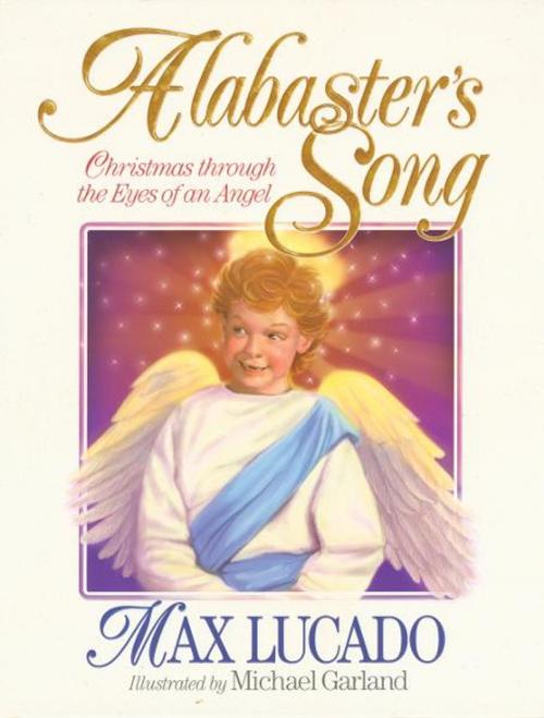 Cover of the book Alabaster's Song by Max Lucado, Thomas Nelson