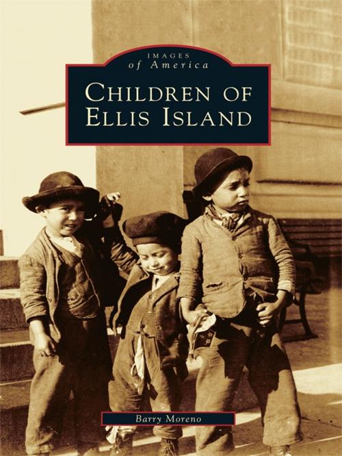 Cover of the book Children of Ellis Island by Barry Moreno, Arcadia Publishing Inc.