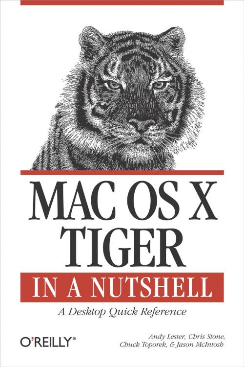 Cover of the book Mac OS X Tiger in a Nutshell by Andy Lester, Chris Stone, Chuck Toporek, Jason McIntosh, O'Reilly Media