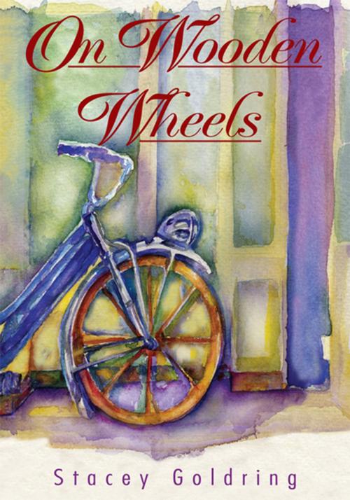 Cover of the book On Wooden Wheels:The Memoir of Carla Nathans Schipper by Stacey Goldring, Xlibris US