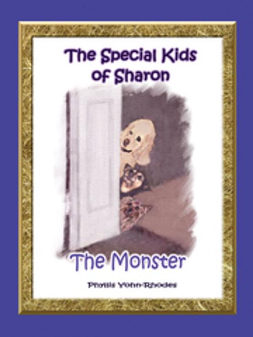 Cover of the book The Special Kids of Sharon - the Monster by Phyllis Yohn-Rhodes, Xlibris US