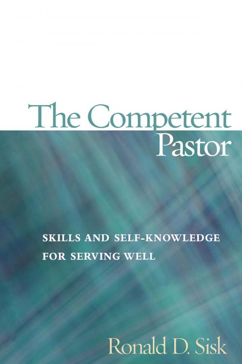 Cover of the book The Competent Pastor by Ronald  D. Sisk, Rowman & Littlefield Publishers