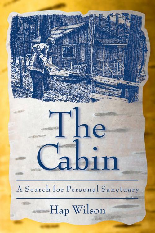 Cover of the book The Cabin by Hap Wilson, Dundurn