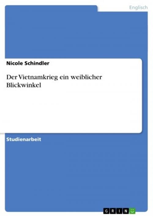 Cover of the book Der Vietnamkrieg ein weiblicher Blickwinkel by Nicole Schindler, GRIN Verlag