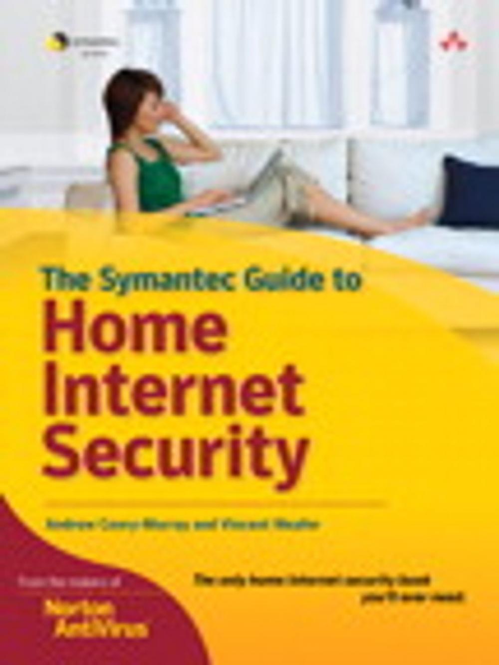 Big bigCover of Custom Symantec Version of The Symantec Guide to Home Internet Security