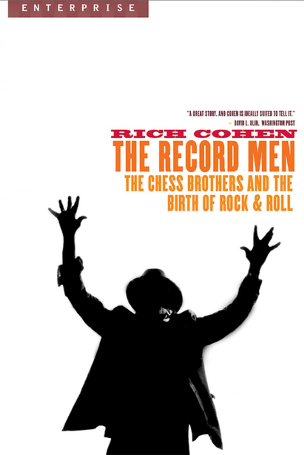 Big bigCover of The Record Men: The Chess Brothers and the Birth of Rock & Roll (Enterprise)