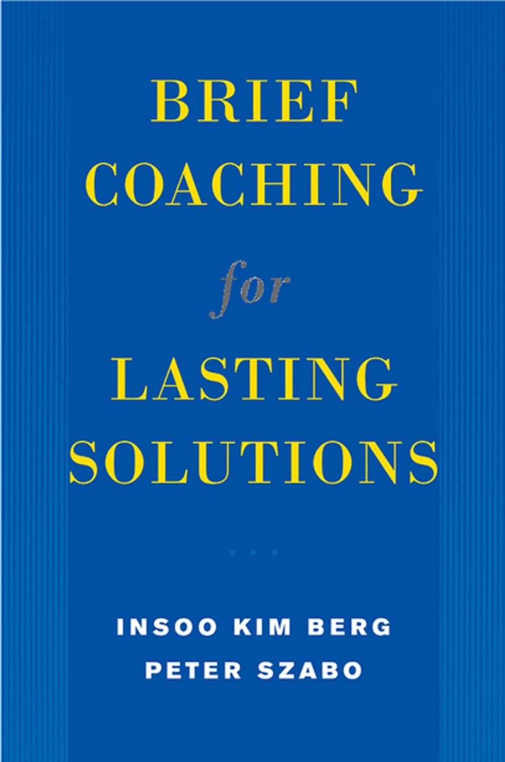 Big bigCover of Brief Coaching for Lasting Solutions