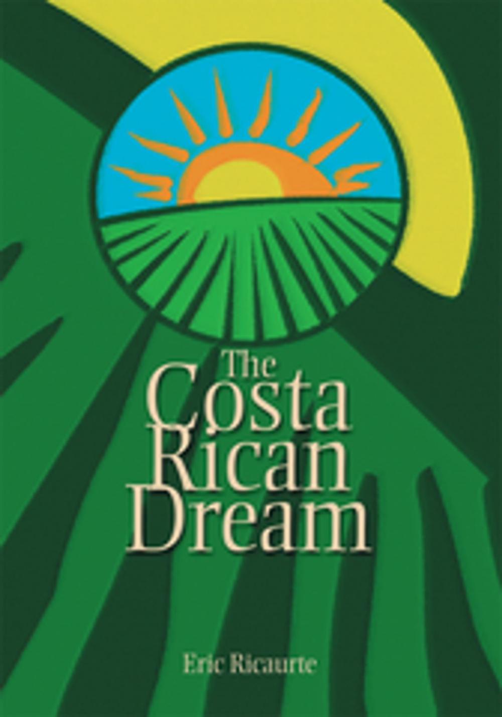 Big bigCover of The Costa Rican Dream