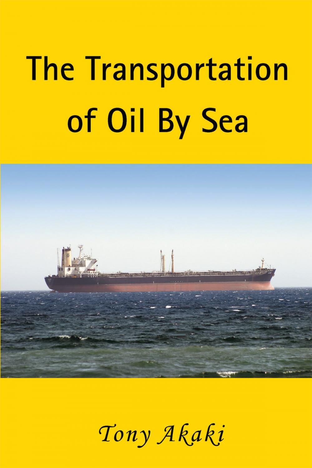 Big bigCover of The Transportation of Oil by Sea