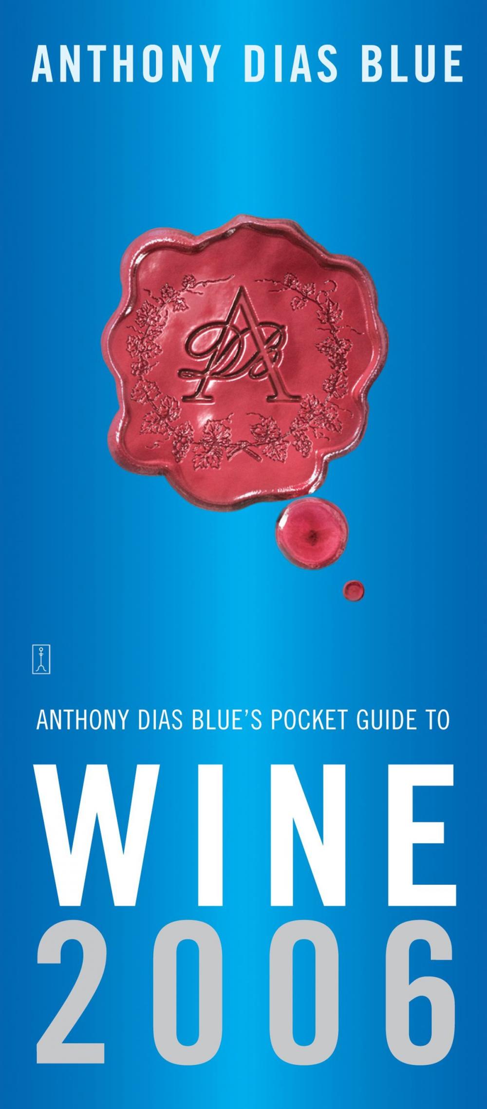 Big bigCover of Anthony Dias Blue's Pocket Guide to Wine 2006