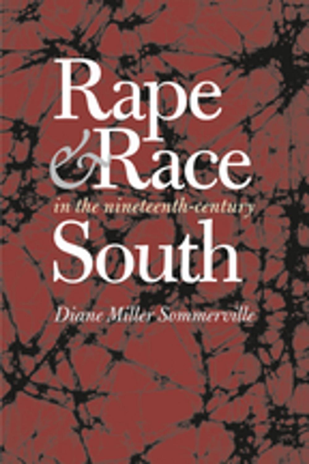 Big bigCover of Rape and Race in the Nineteenth-Century South