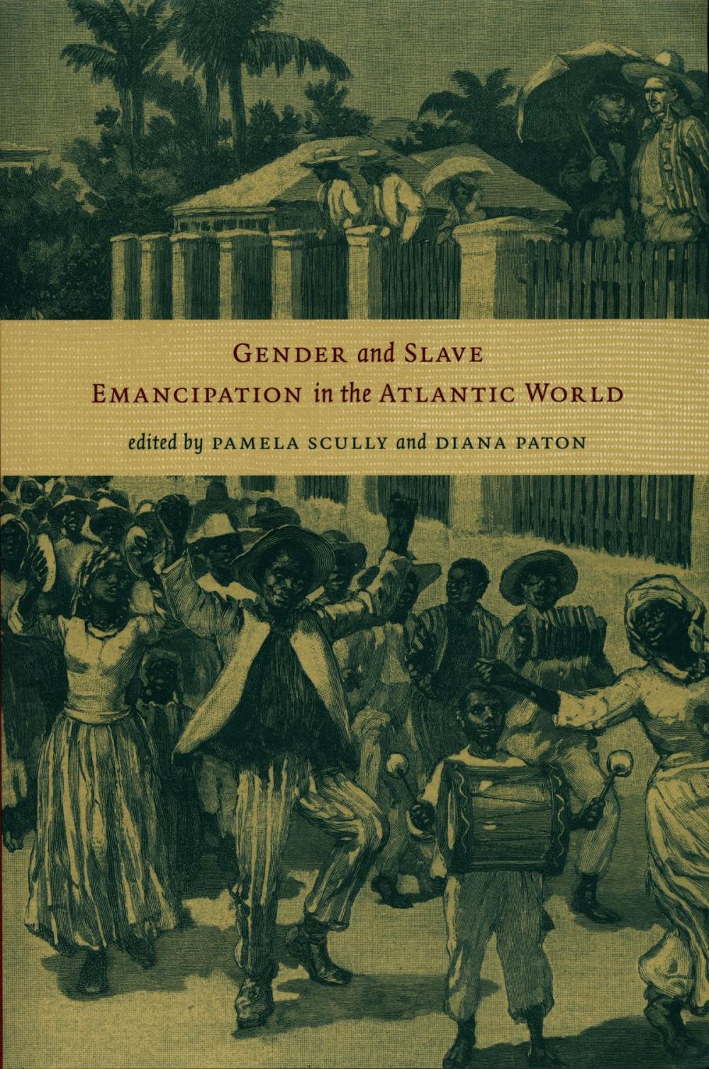 Big bigCover of Gender and Slave Emancipation in the Atlantic World