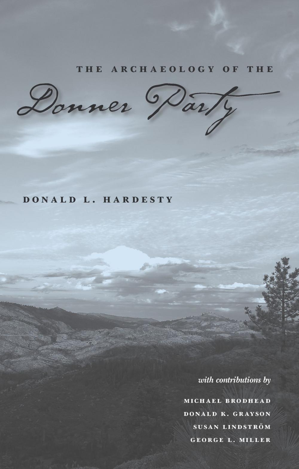 Big bigCover of The Archaeology Of The Donner Party