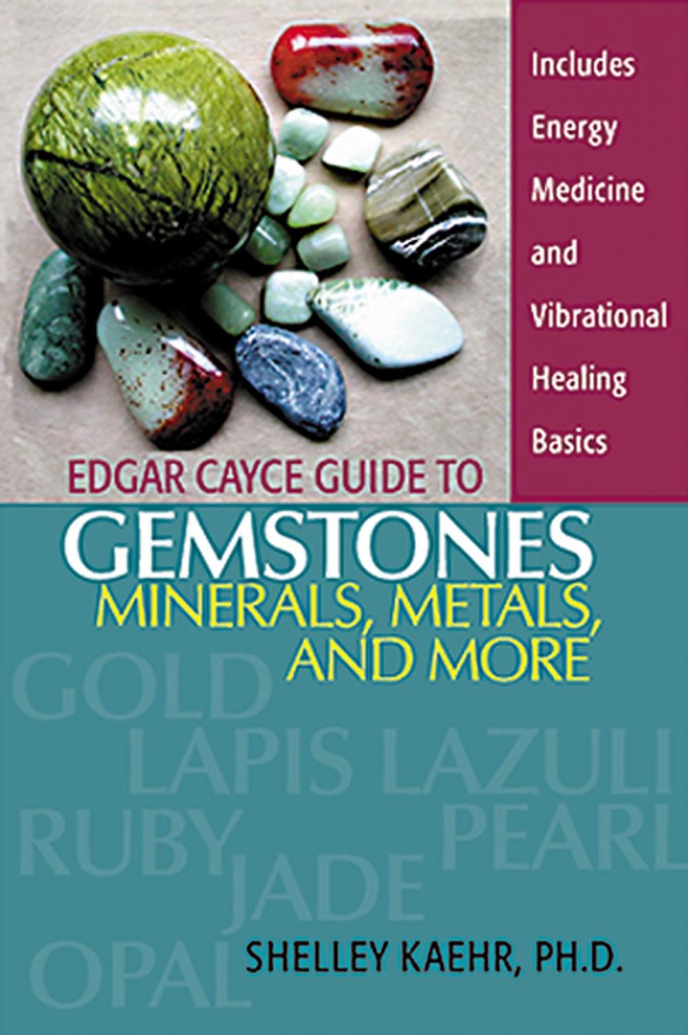 Big bigCover of Edgar Cayce Guide to Gemstones, Minerals, Metals, and More