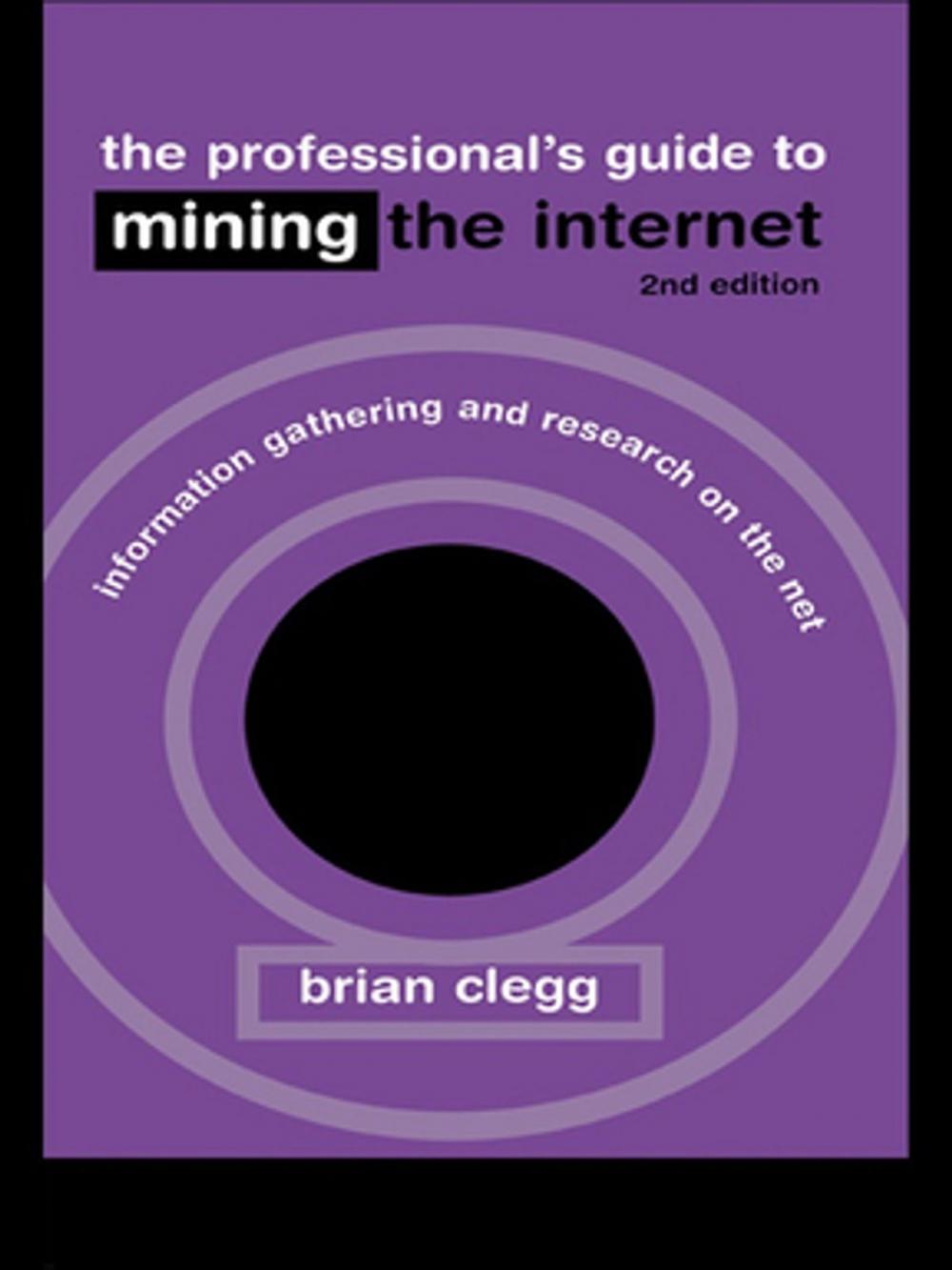 Big bigCover of The Professional's Guide to Mining the Internet