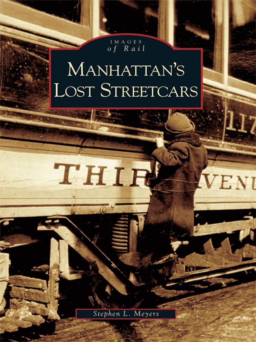 Big bigCover of Manhattan's Lost Streetcars