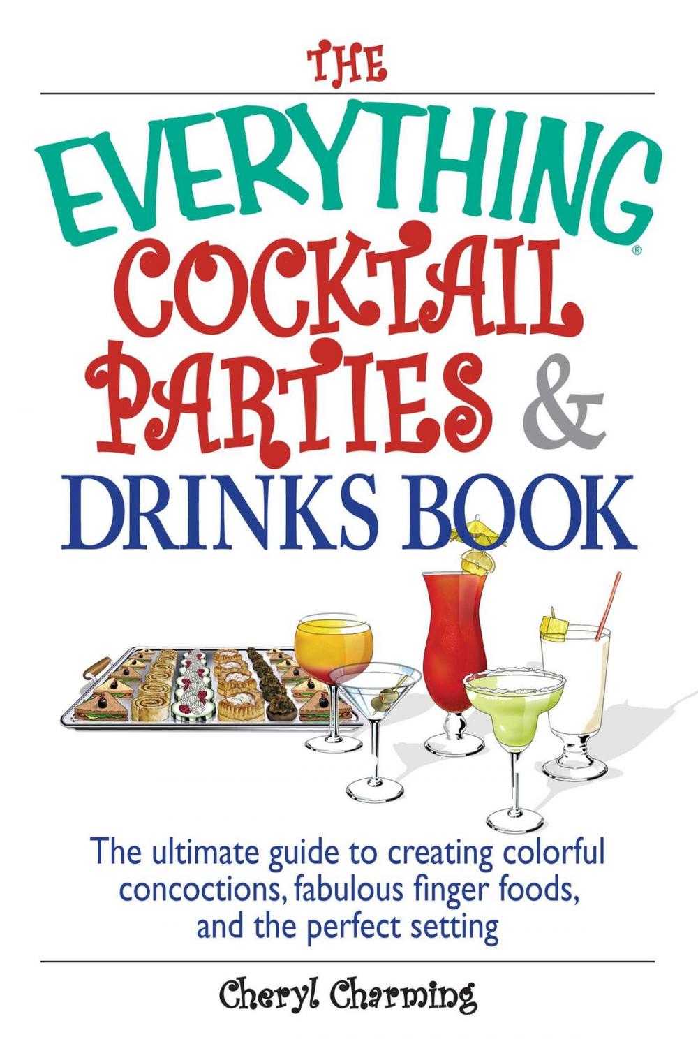 Big bigCover of The Everything Cocktail Parties And Drinks Book