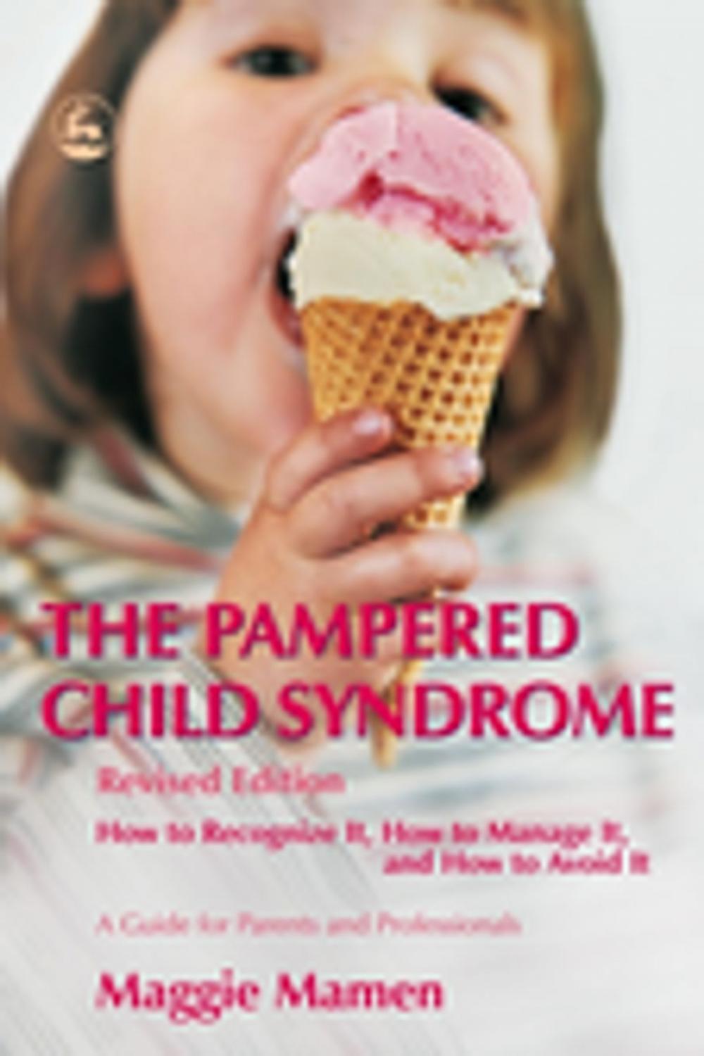 Big bigCover of The Pampered Child Syndrome