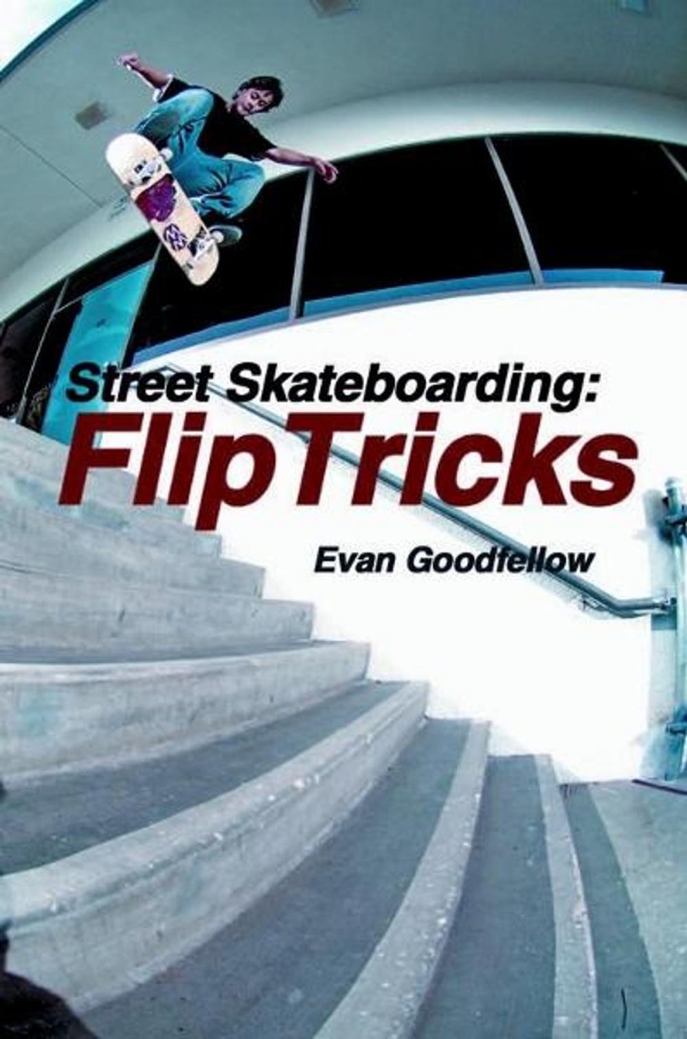 Big bigCover of Street Skateboarding: Flip Tricks