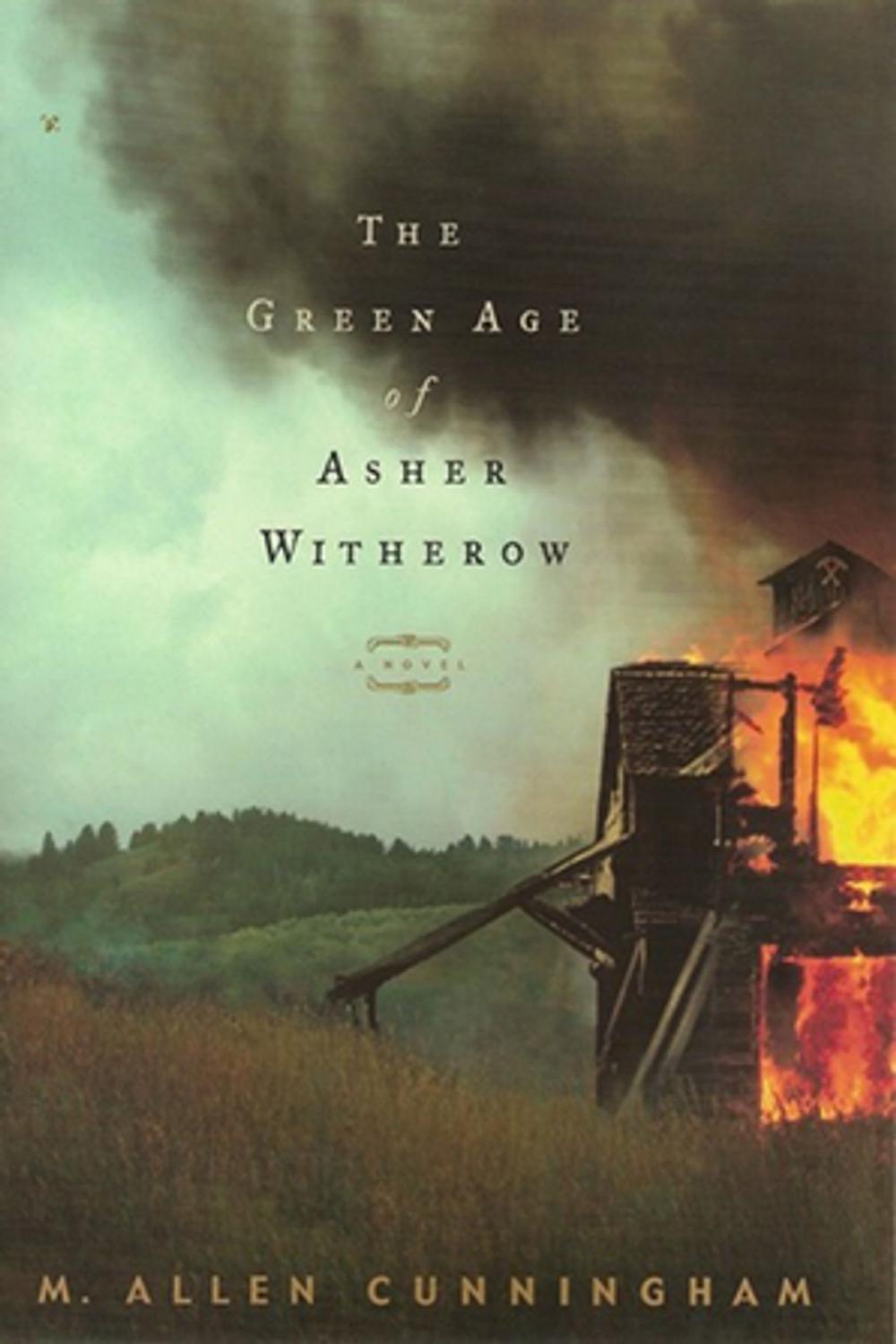 Big bigCover of The Green Age of Asher Witherow